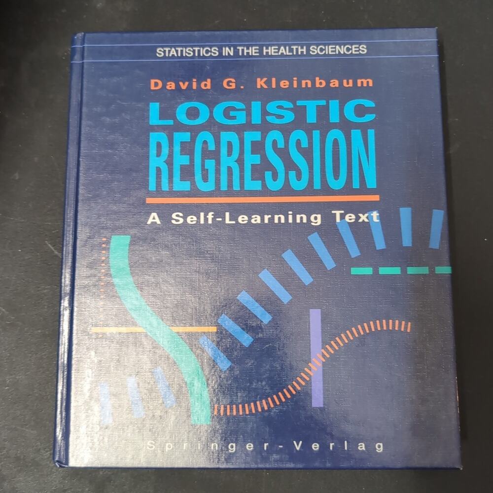 Series in Statistics in the Health Sciences: Logistic Regression : A... Book HC